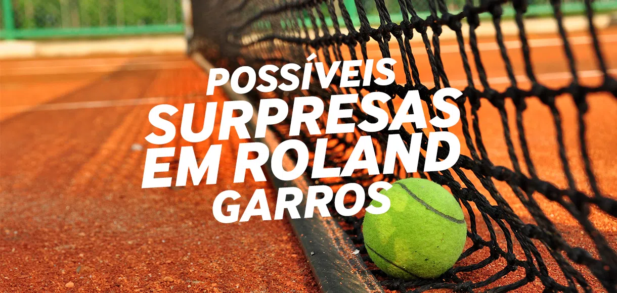 Possíveis surpresas em Roland Garros