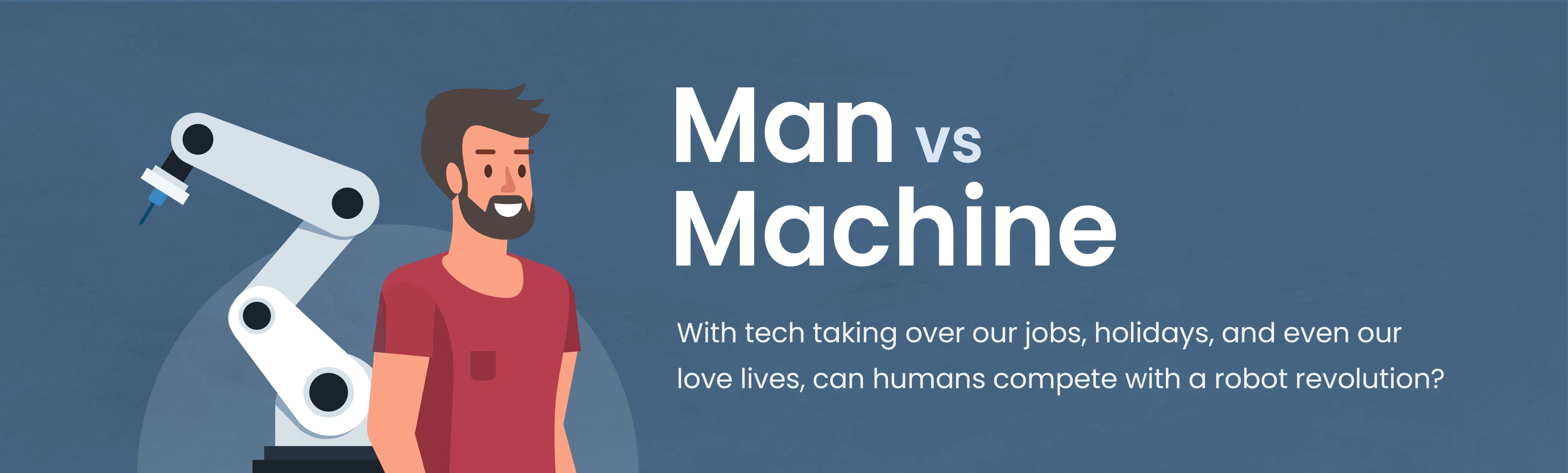 Man vs Machine: Who will come out on top?