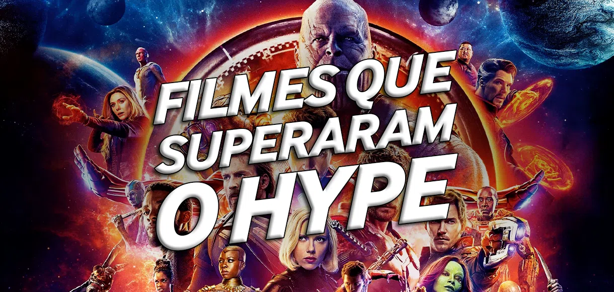 Filmes que superaram o hype
