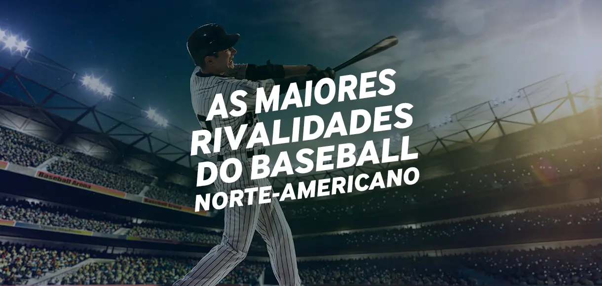 As maiores rivalidades do Beisebol norte-americano