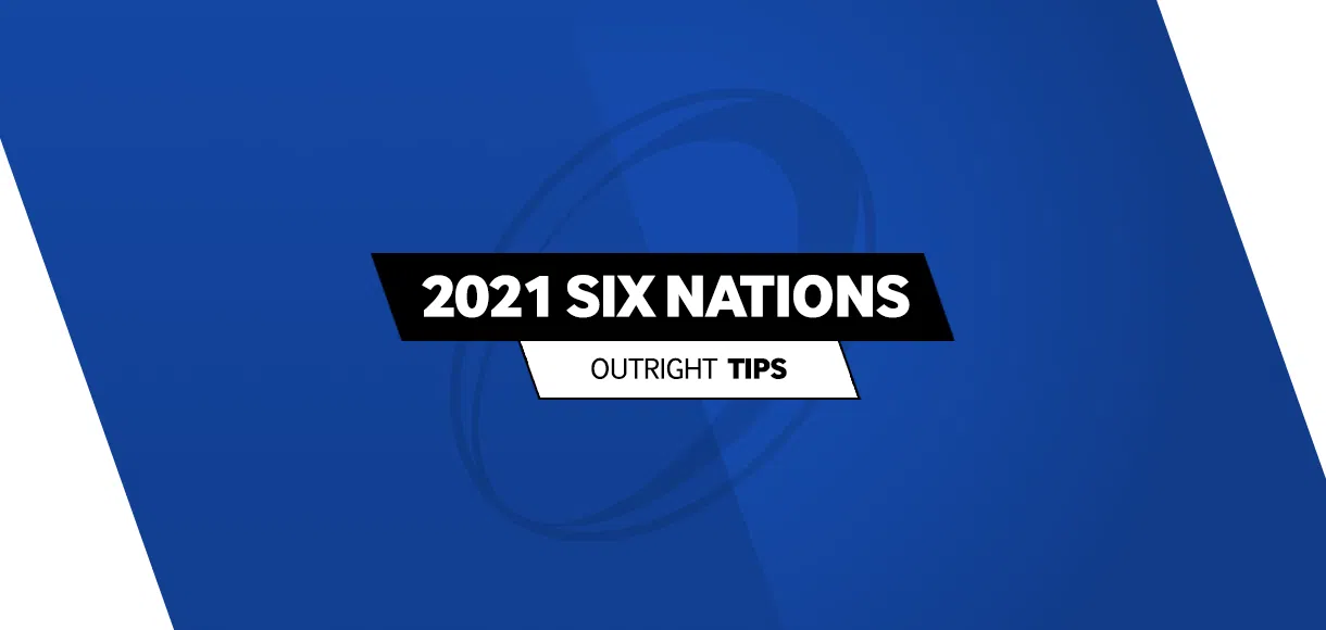 Rugby betting: 2021 Six Nations outright tips
