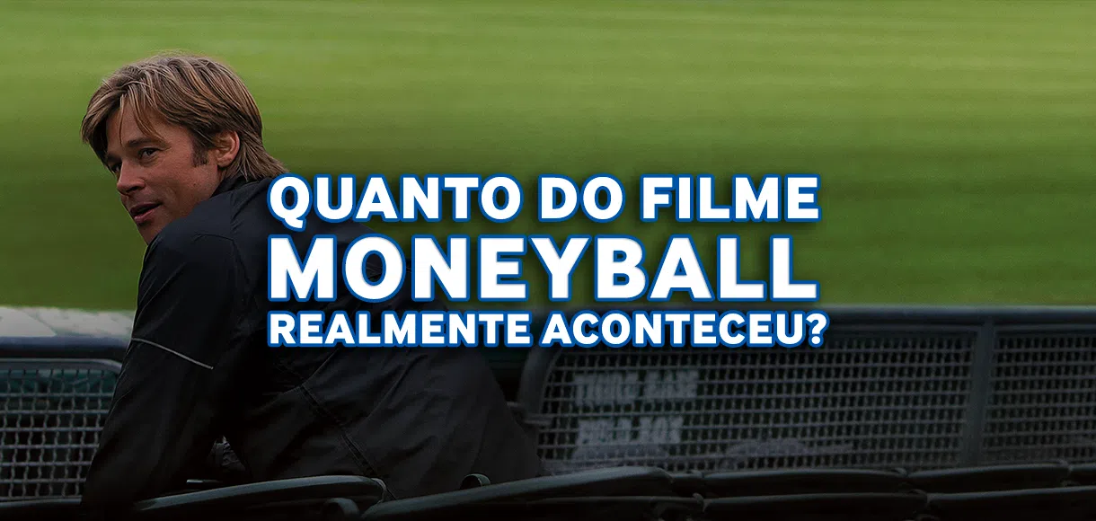 Quanto do filme Moneyball aconteceu realmemte?