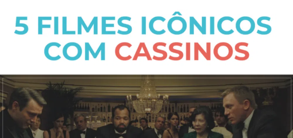 Fique por dentro de  alguns filmes icônicos relacionados com cassinos