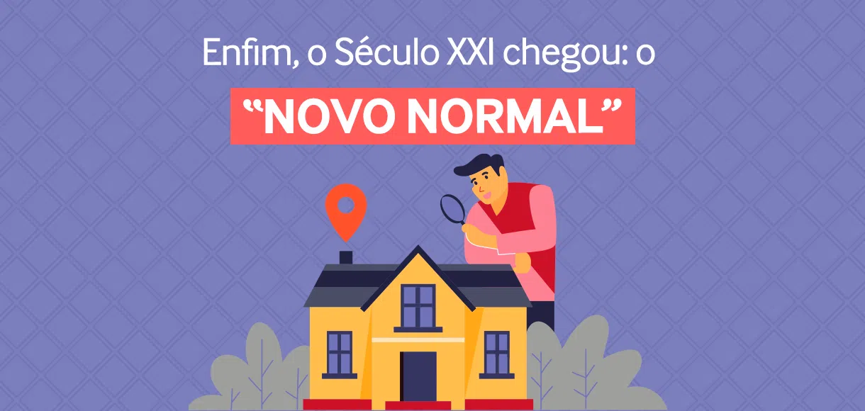 Mas afinal, o que significa o “Novo Normal”?