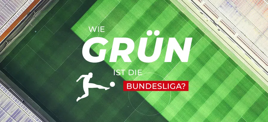 Nachhaltigkeit: Bilanz der Erstligaklubs