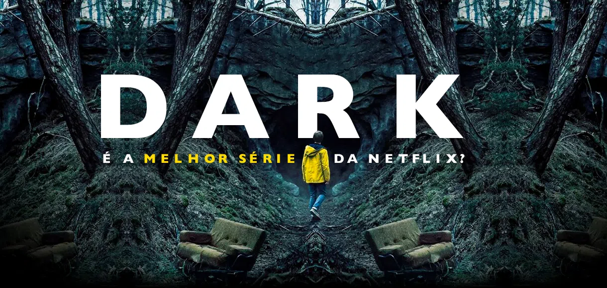 Dark é a melhor série já feita pela Netflix?