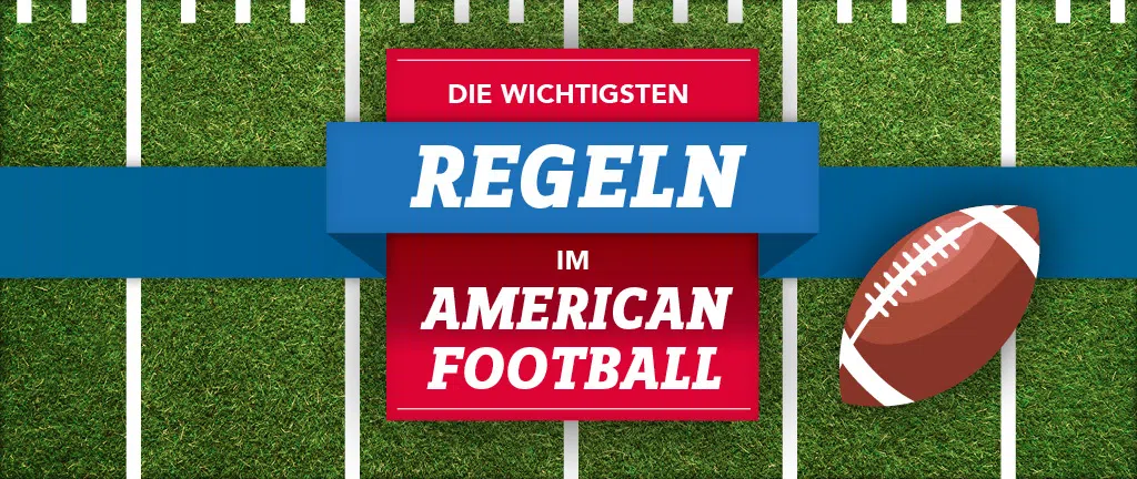 NFL für Neueinsteiger: Das müsst ihr wissen