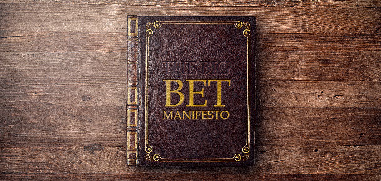 The Big Bet Manifesto: 20 golden rules to live by this season