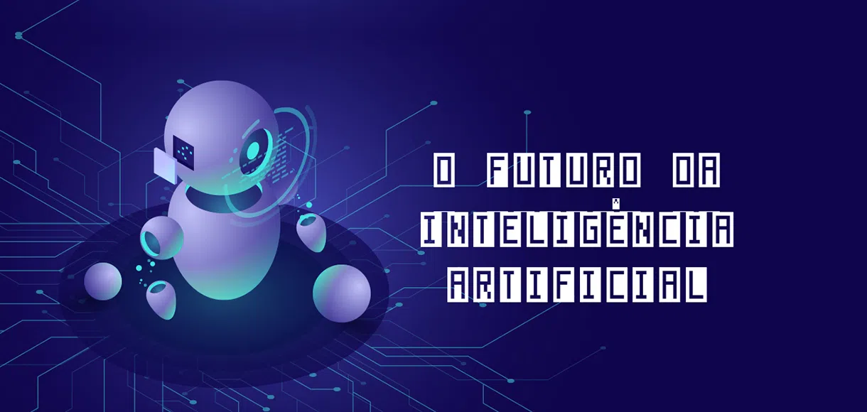 O que o futuro reserva à inteligência artificial?