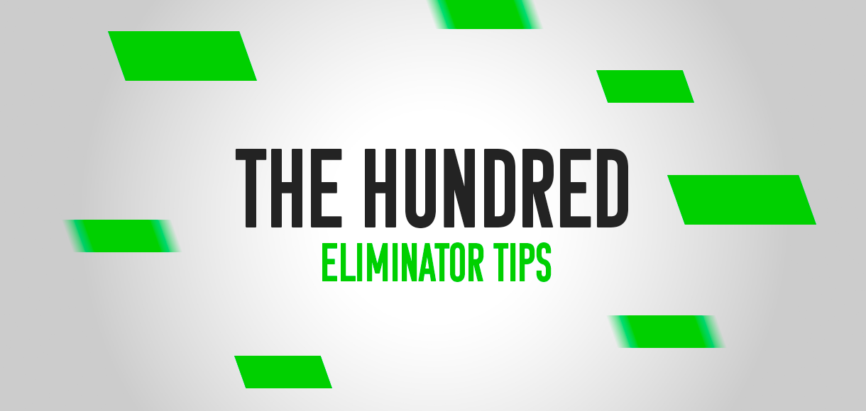 The Hundred 2023 Eliminator tips