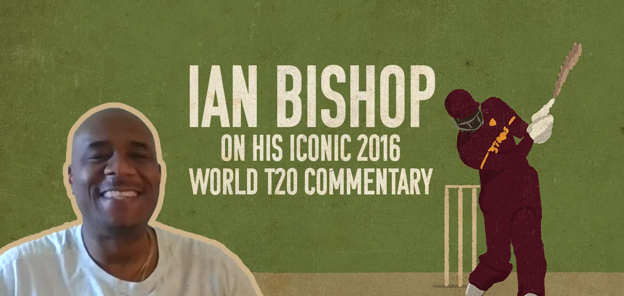 Ian Bishop on his iconic 2016 World T20 commentary