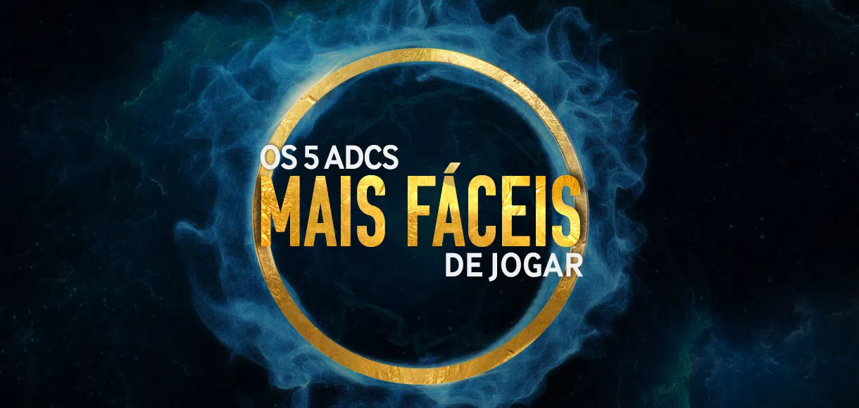 Os 5 adcs mais fáceis de jogar