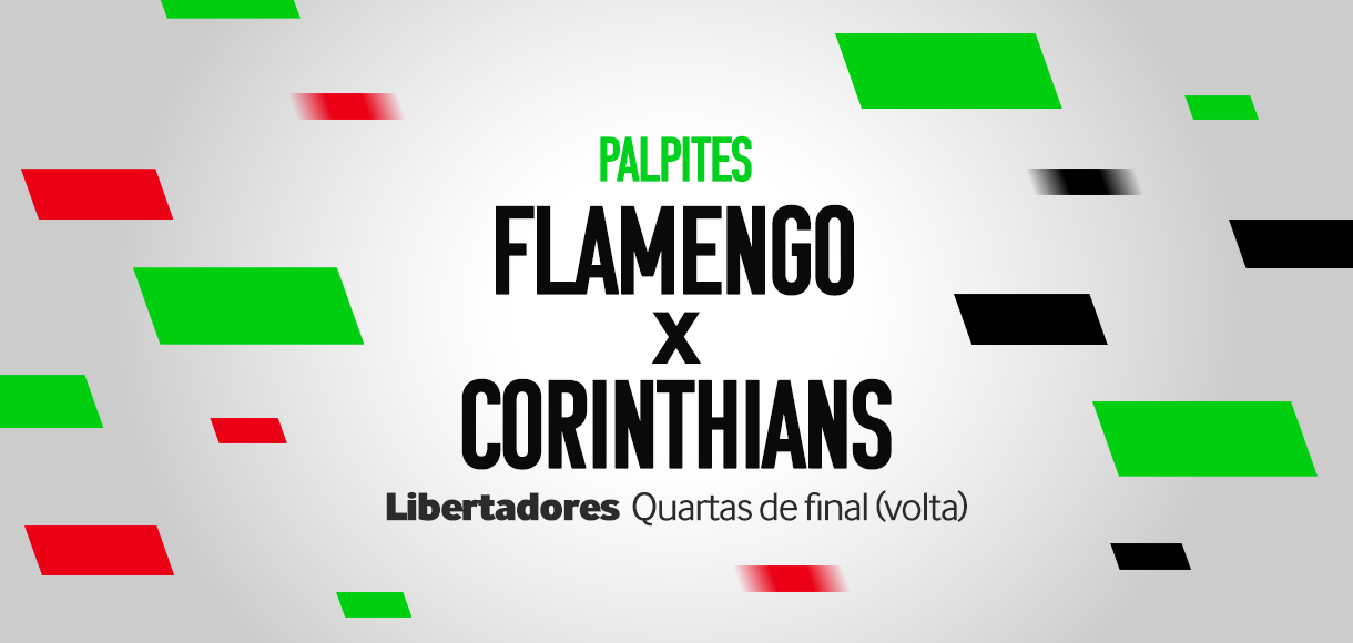 Palpites Flamengo Corinthians Libertadores Quartas de final