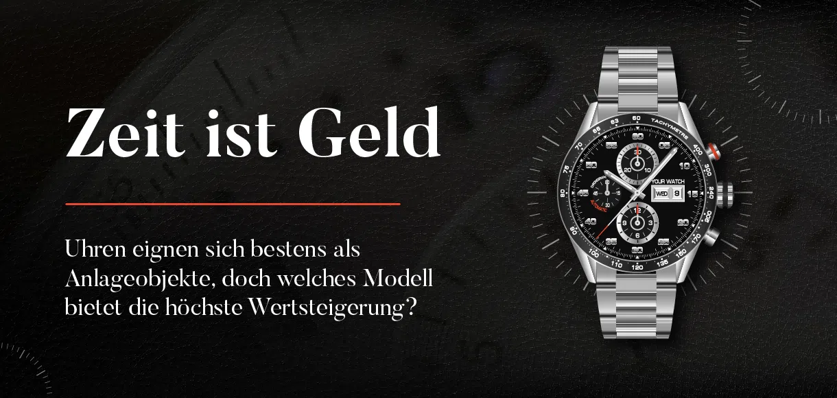 Zeit ist Geld: Welche Uhr erzielt die höchste Wertsteigerung?