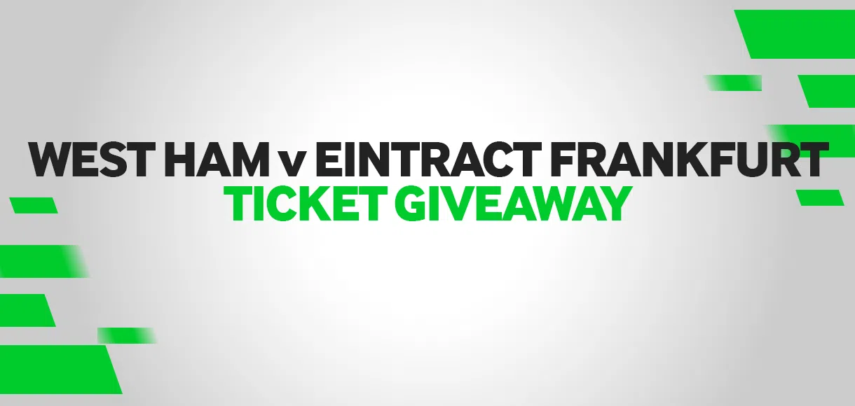 West Ham v Eintracht Frankfurt Ticket Giveaway