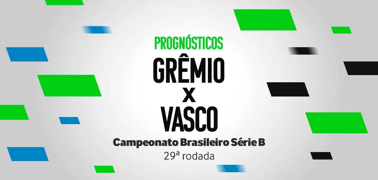 Palpites Grêmio Vasco Série B Brasileirão