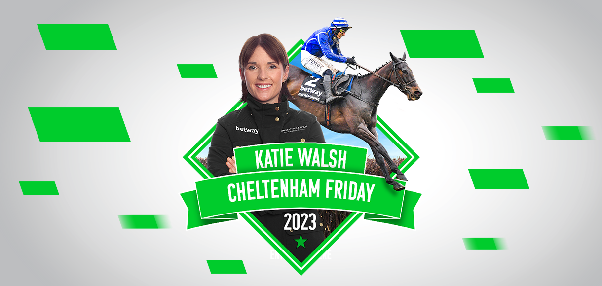 Katie Walsh Betway blog: Cheltenham day four Friday 17 March 2023