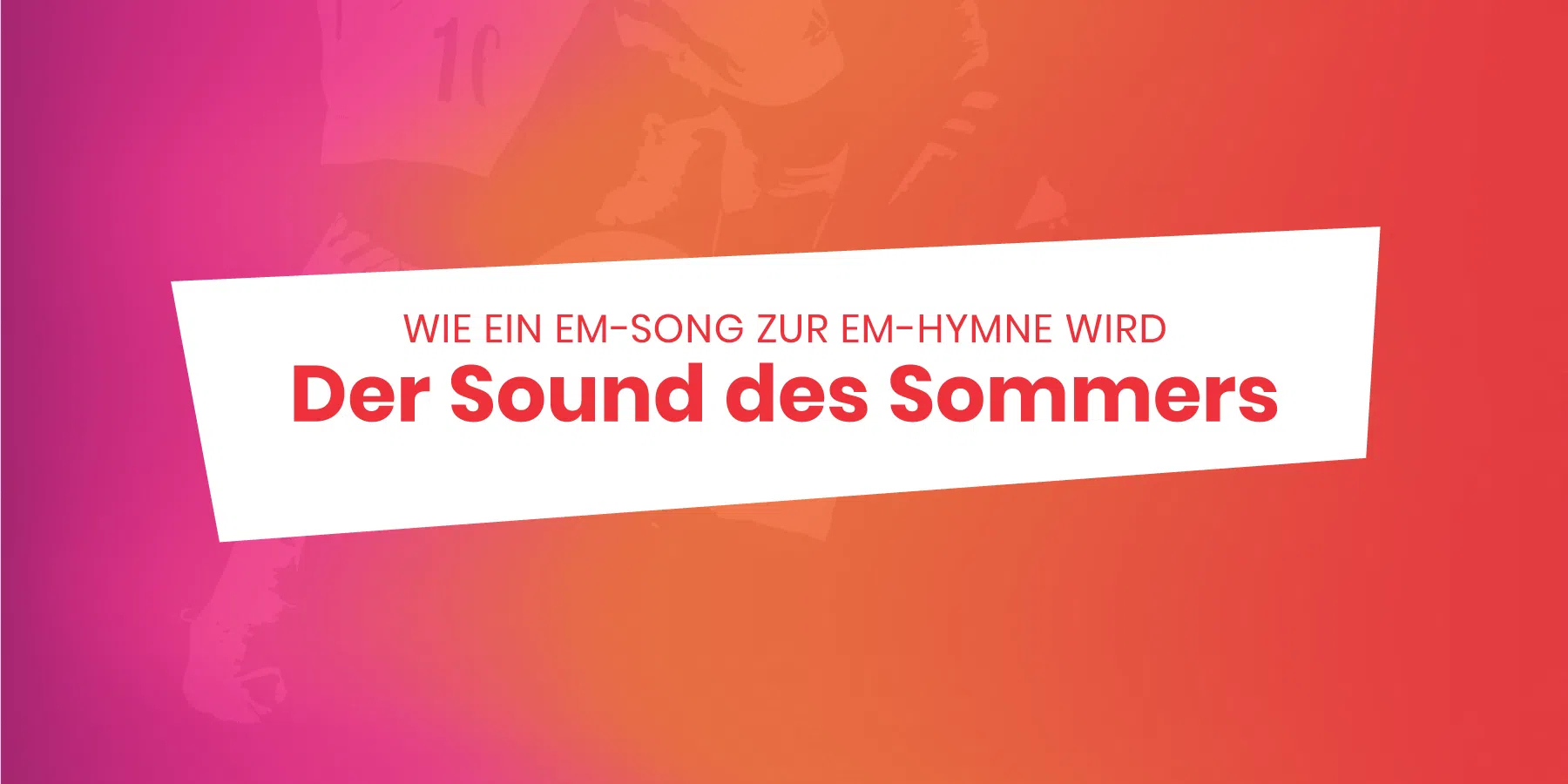 Wie man eine großartige EM-Hymne komponiert
