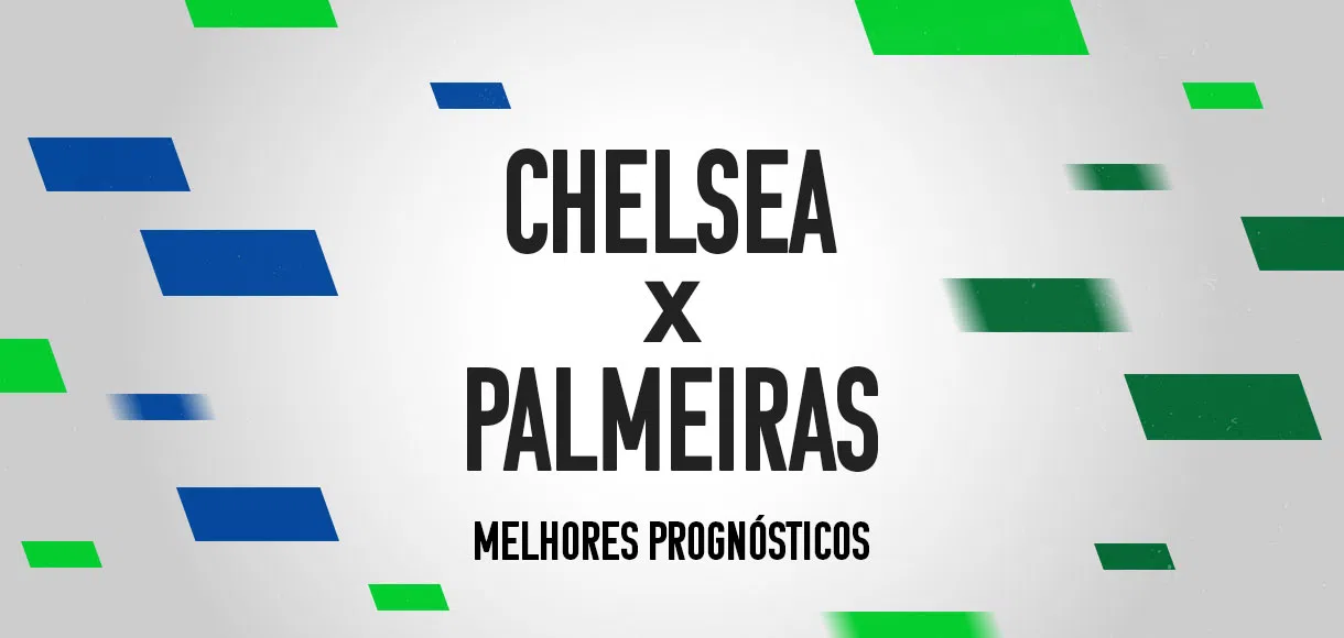 Guia Mundial: os melhores palpites e prognósticos de Chelsea x Palmeiras