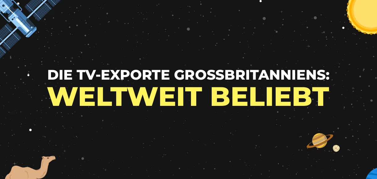Die TV-Exporte Großbritanniens: Weltweit beliebt (1)