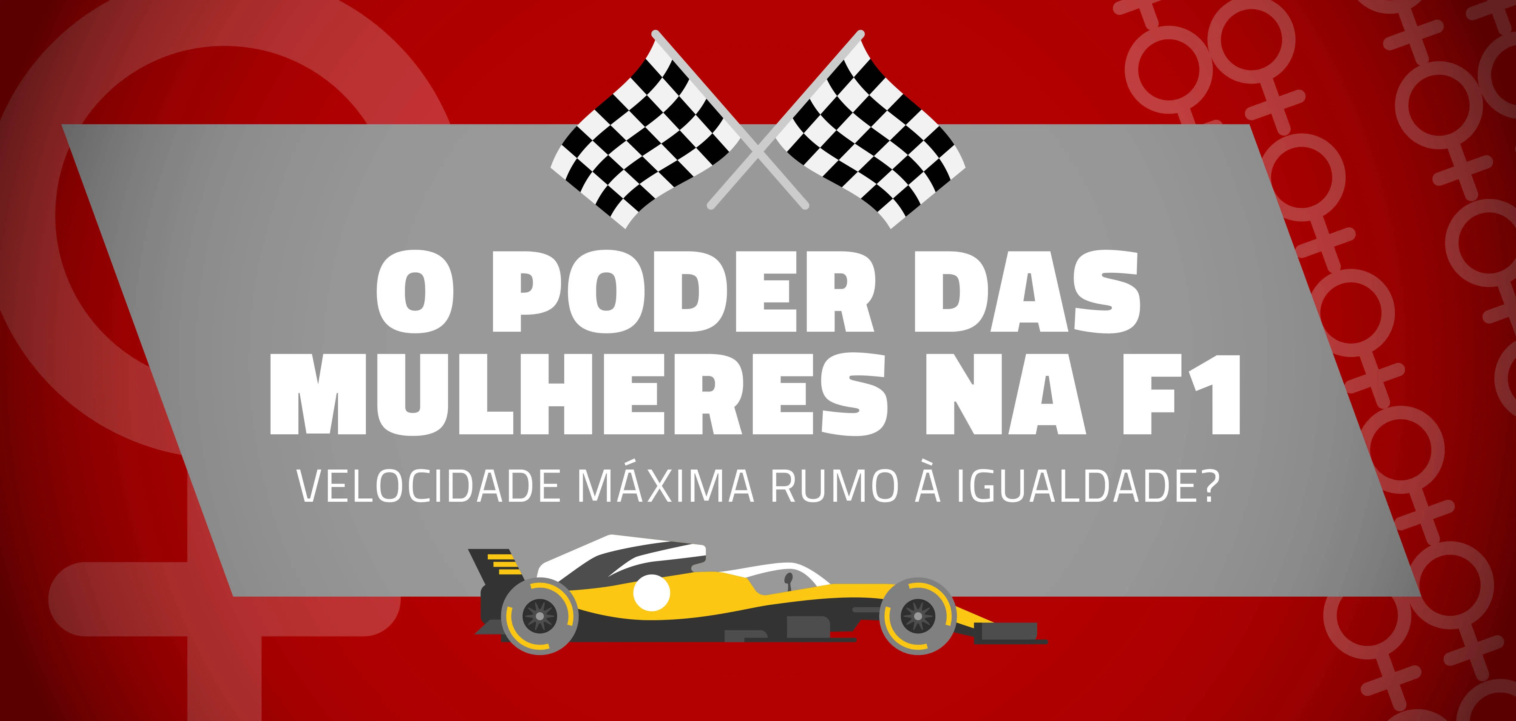 O poder das mulheres na Fórmula 1 – velocidade máxima rumo à igualdade?