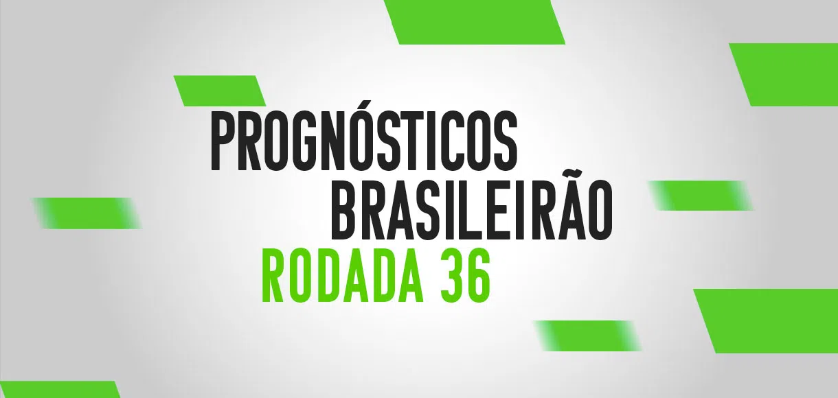 Guia Brasileirão Série A: os melhores palpites e prognósticos da 36ª rodada