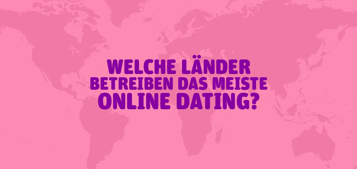 Welche Länder liegen beim Online-Dating an der Spitze?