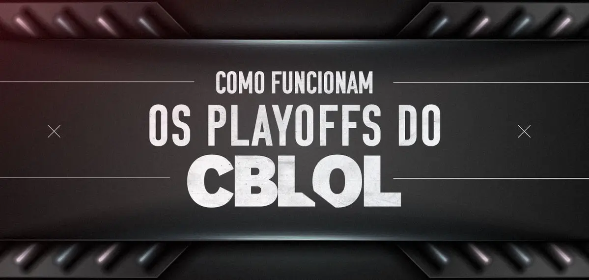 Como funcionam os playoffs do CBLOL?