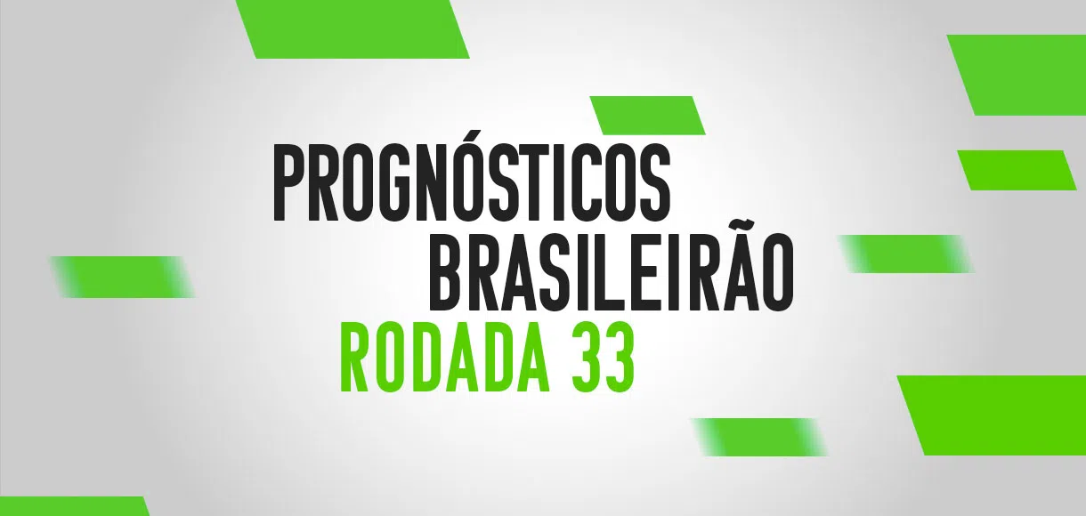 Guia Brasileirão Série A: os melhores palpites e prognósticos da 33ª rodada