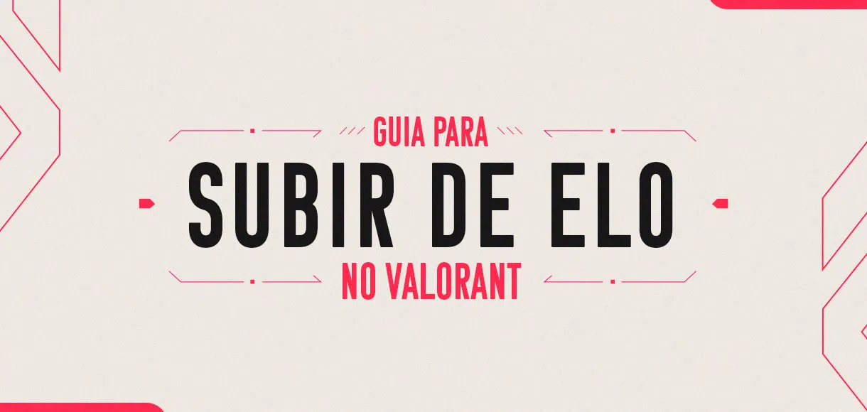 Guia para subir de elos no VALORANT
