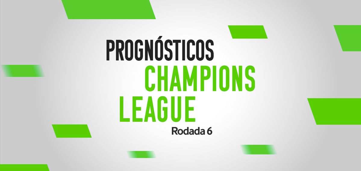 Palpites Champions League 6ª rodada