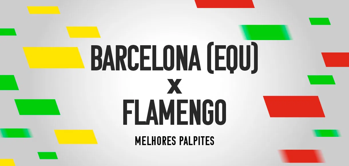 #Betway: Prognósticos e palpites para Barcelona-EQU x Flamengo (Libertadores)