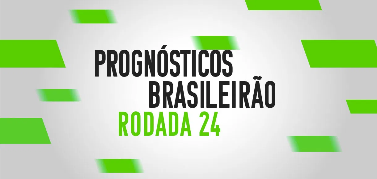 Guia Brasileirão Série A: os melhores palpites e prognósticos da 24ª rodada