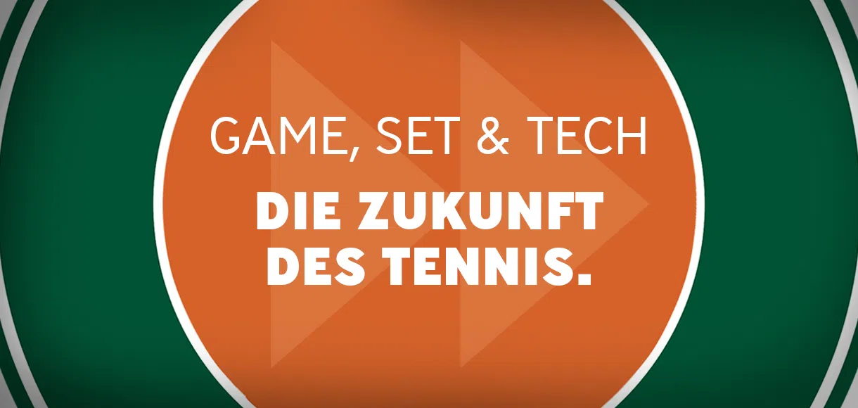 GAME, SET & TECH – DIE FRENCH OPEN DER ZUKUNFT