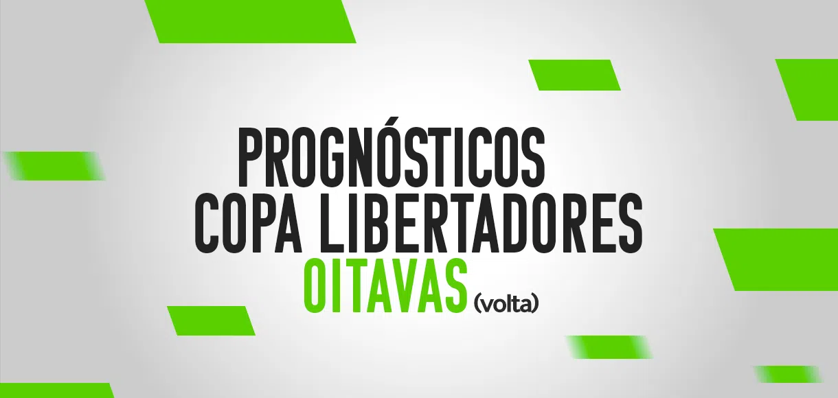 Palpites na Libertadores: prognosticos das oitavas (volta)