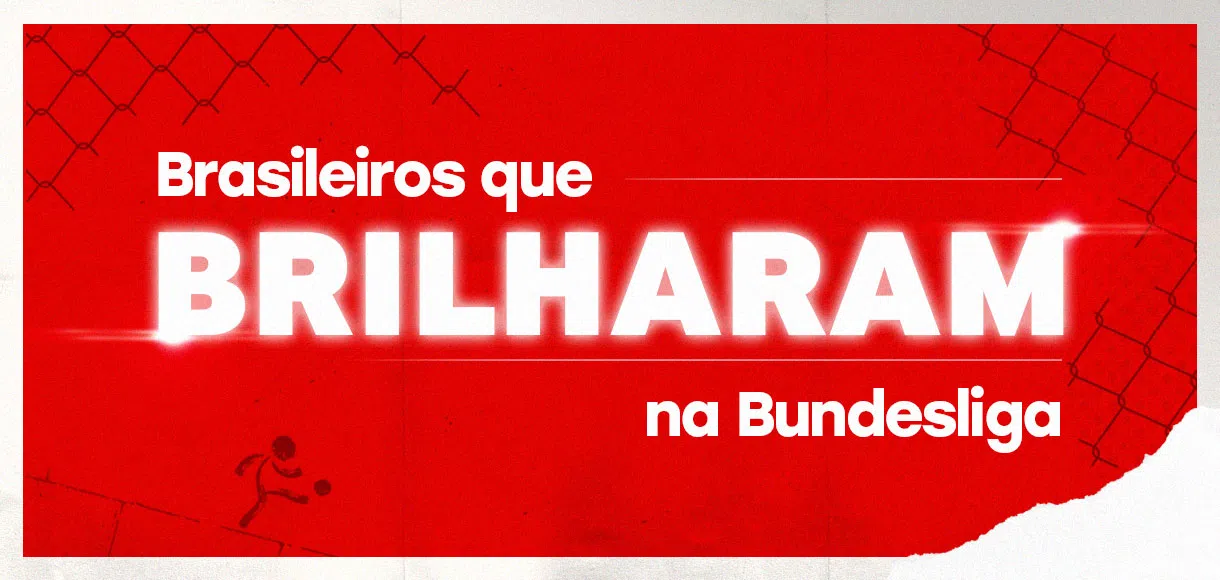 Brasileiros que brilharam na Bundesliga (1)