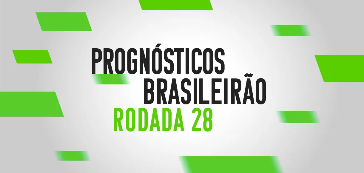 Guia Brasileirão Série A: os melhores palpites e prognósticos da 28ª rodada