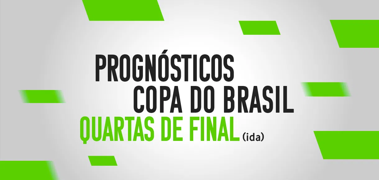 Palpites Copa do Brasil prognósticos quartas de final ida
