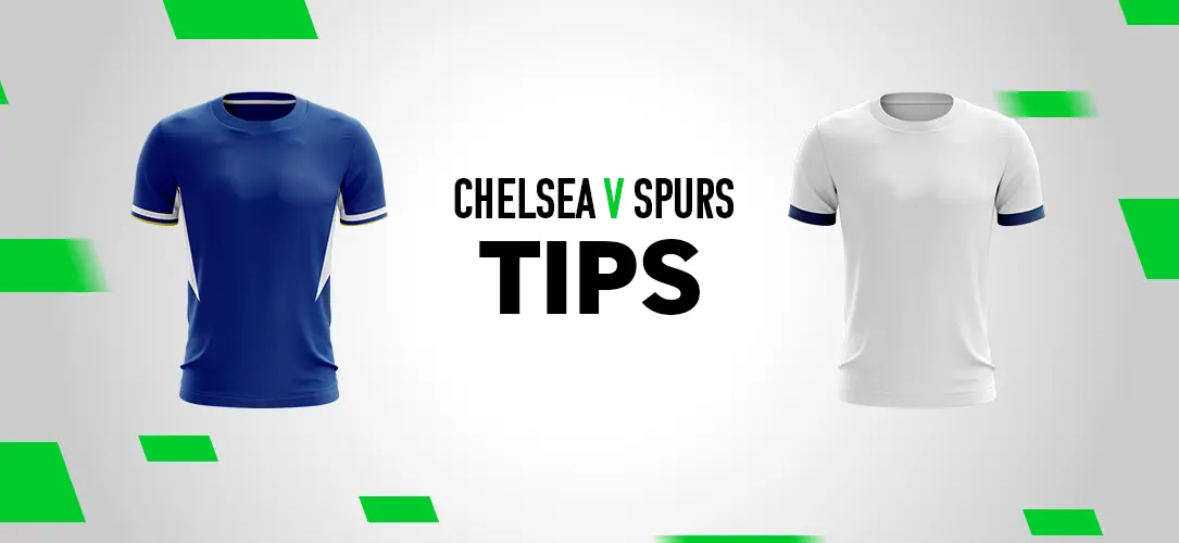 Premier League tips: Best bets for Chelsea v Spurs