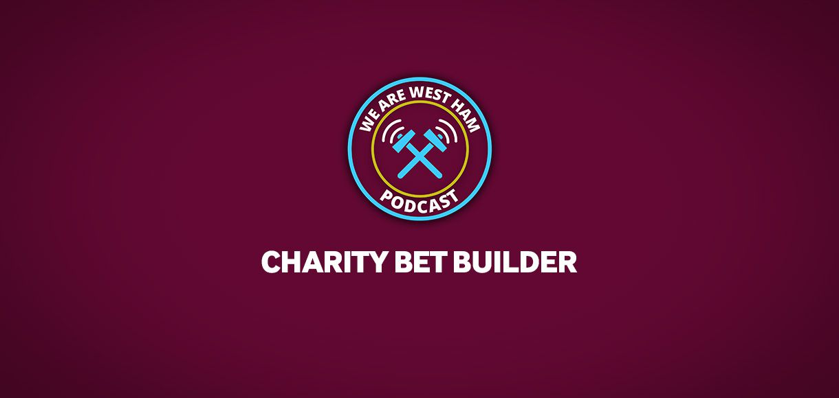 Charity bet builder for West Ham v Everton