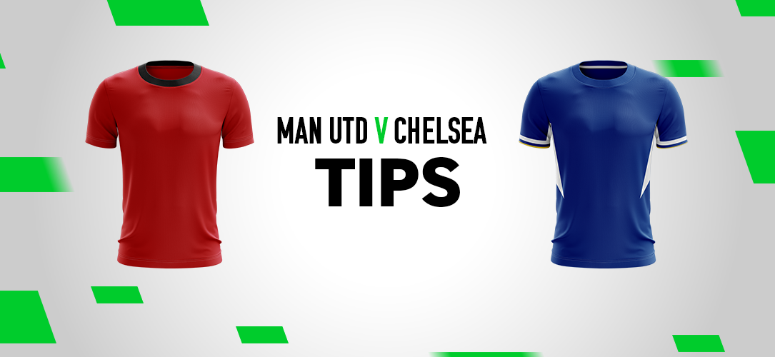 Premier League tips: Best bets for Man Utd v Chelsea