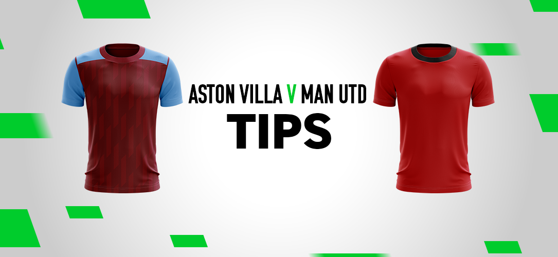 Premier League tips: Best bets for Aston Villa v Man Utd