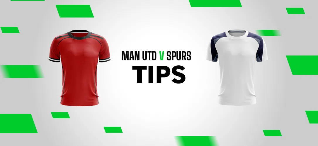 Premier League Tips: 10/1 Bet Builder for Man Utd v Spurs