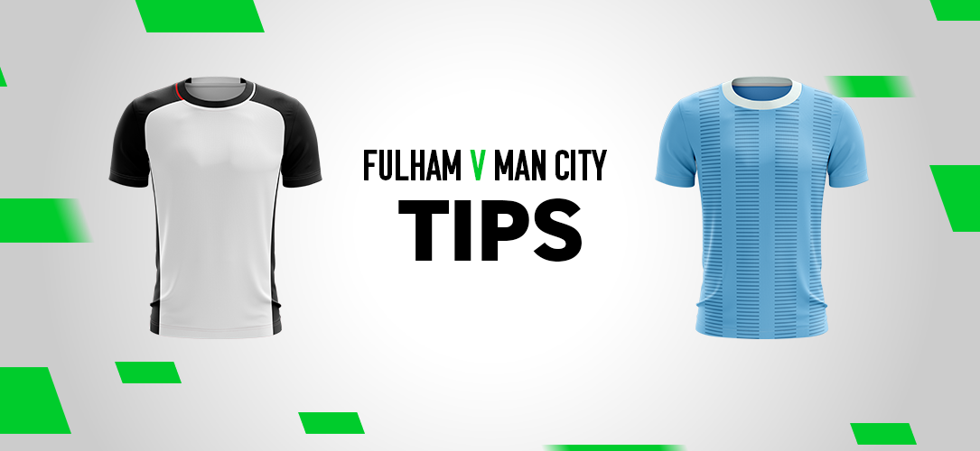 Premier League tips: Best bets for Fulham v Man City