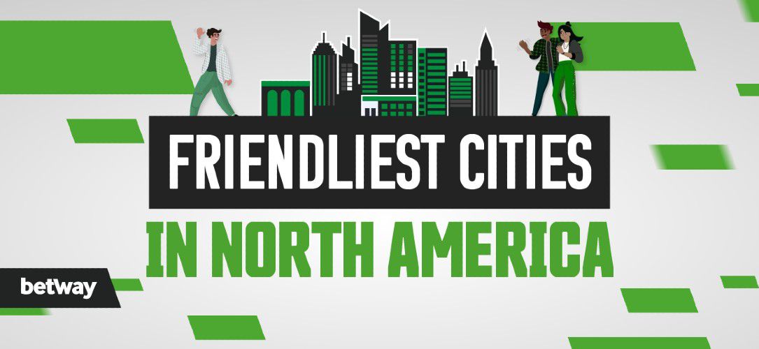 The Friendliest Cities in North America