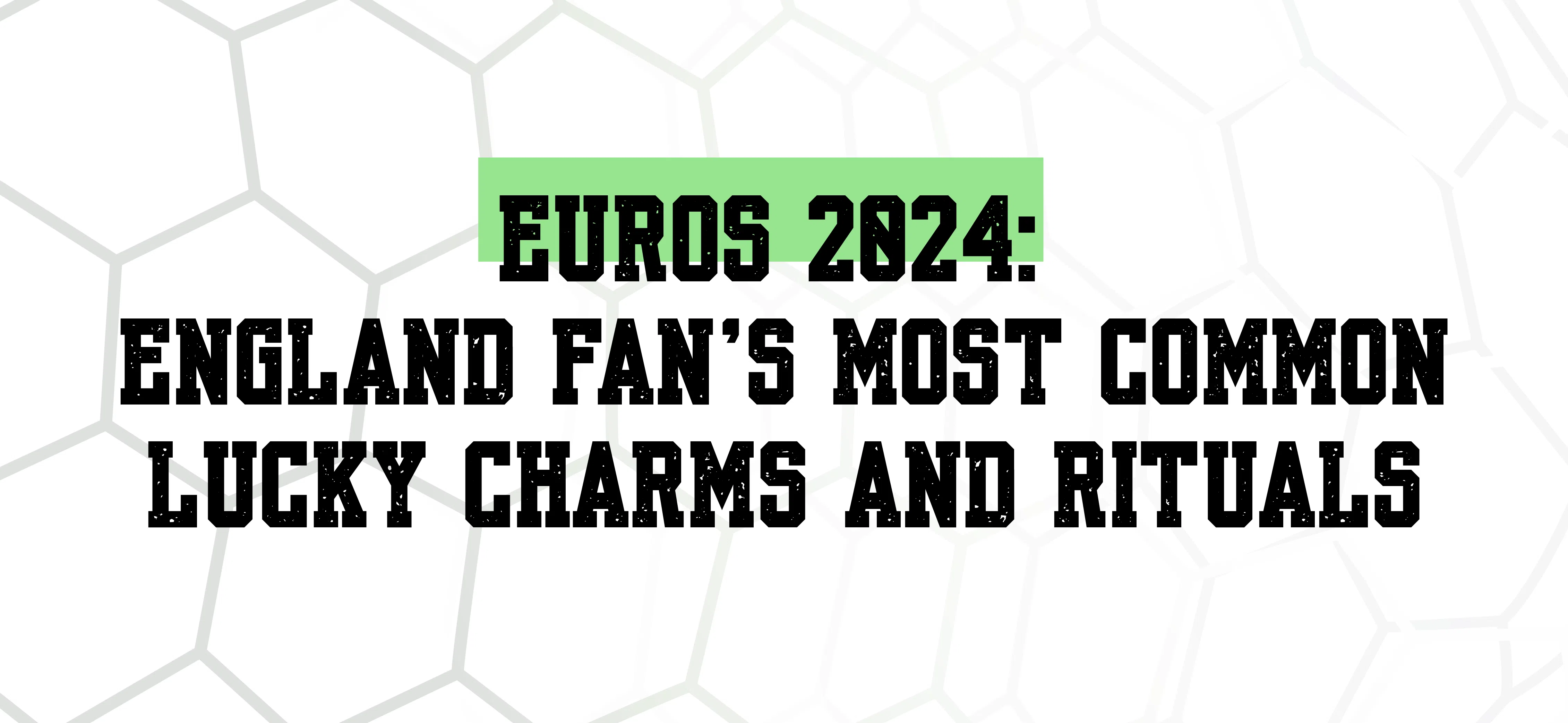 Euros 2024: England fans’ most common lucky charms and rituals