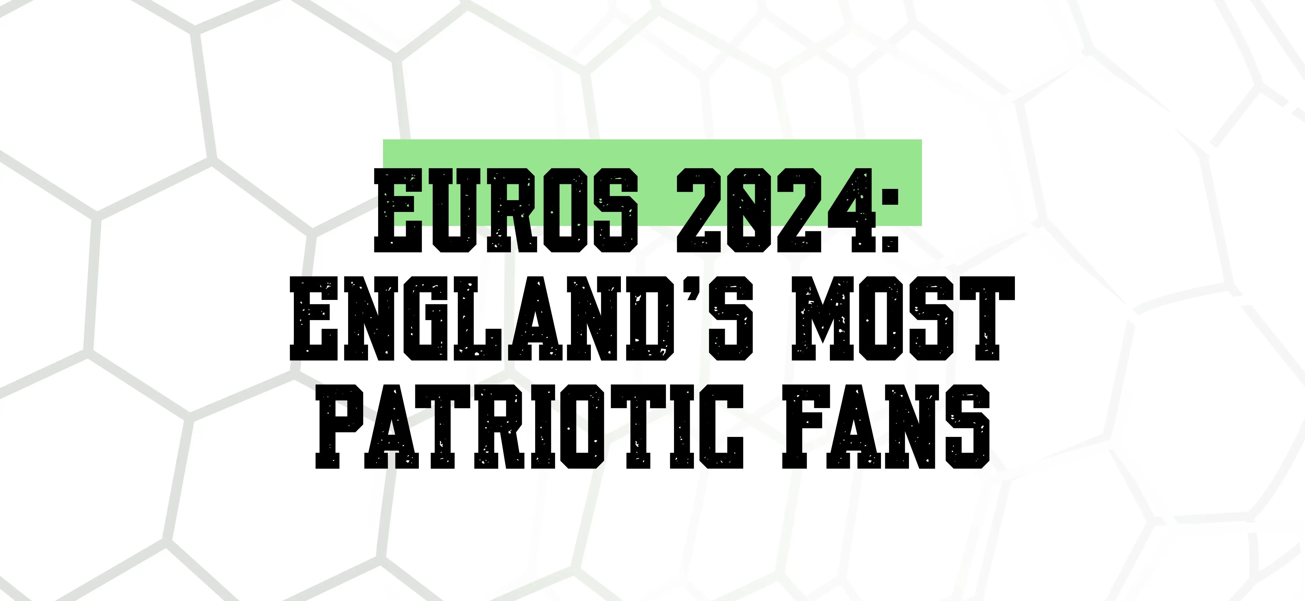 Euros 2024: England’s Most Patriotic Fans
