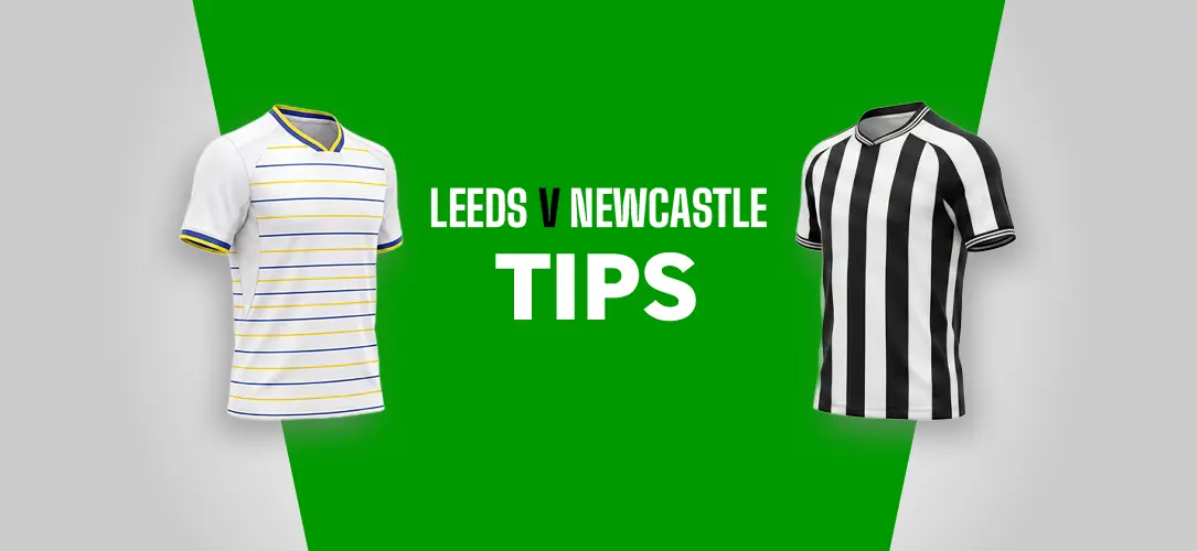 Leeds v Newcastle Betting Tips: 10/1 Premier League Bet Builder