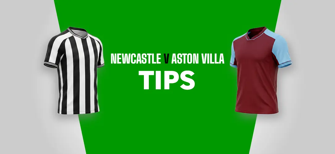 Newcastle v Aston Villa Betting Tips: 11/1 Premier League Bet Builder