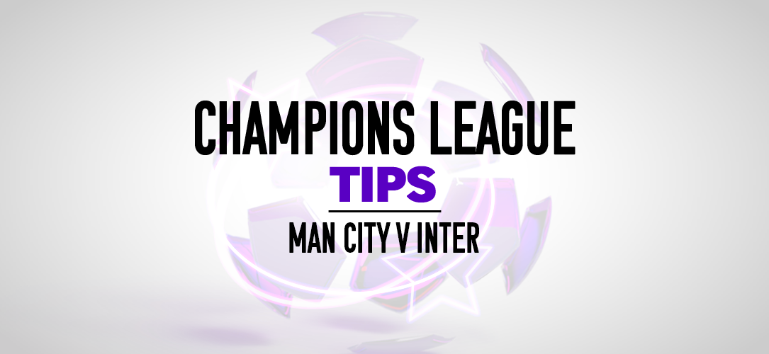 Champions League tips: Best bets for Man City v Inter